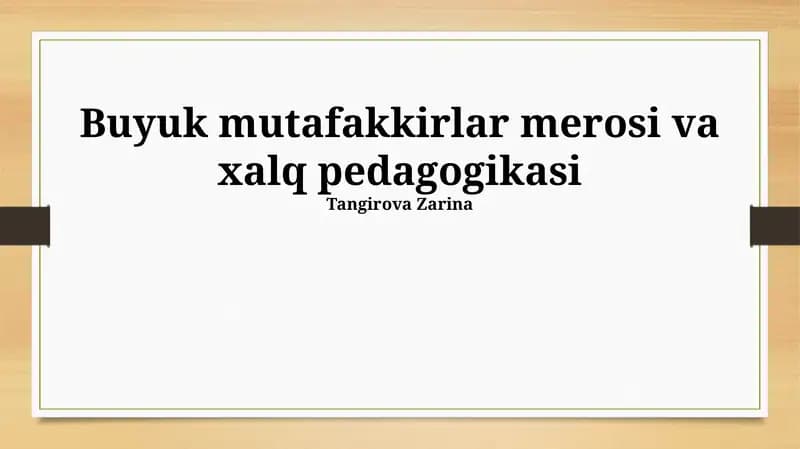Buyuk mutafakkirlar merosi va xalq pedagogikasi