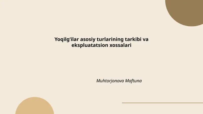 Yoqilg‘ilar asosiy turlarining tarkibi va ekspluatatsion xossalari