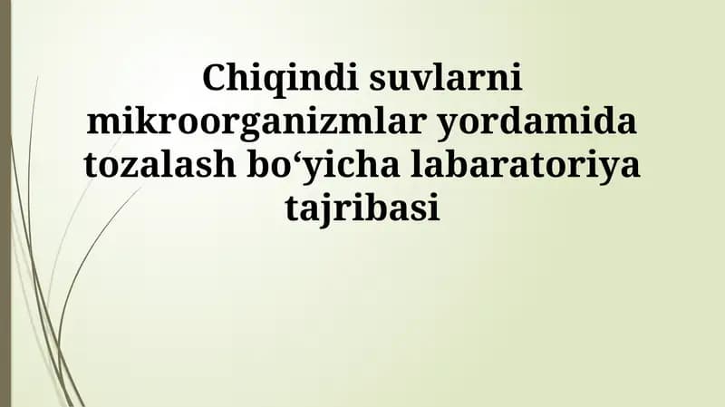 Oqava suvlarni mikroorganizmlar yordamida tozalash labaratoriya tajribasi