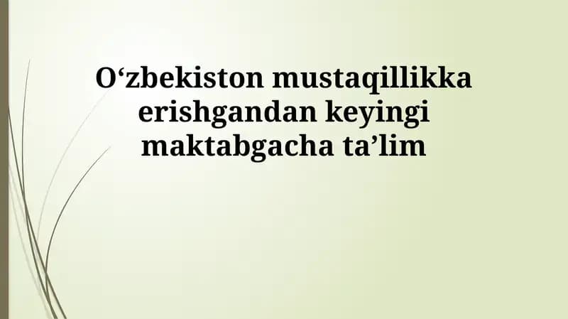 Oʻzbekiston mustaqillikka erishgandan keyingi maktabgacha taʼlim