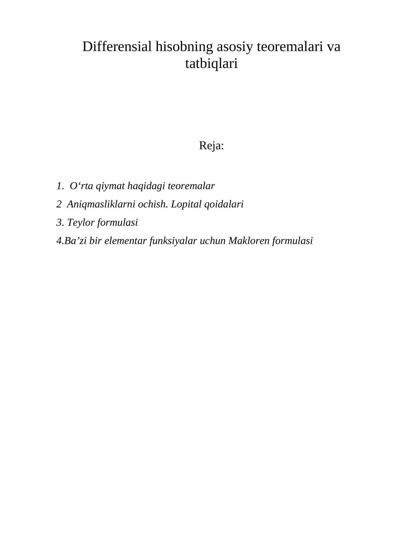 Differensial hisobning asosiy teoremalari va  tatbiqlari     O‘rta qiymat haqidagi teoremalar