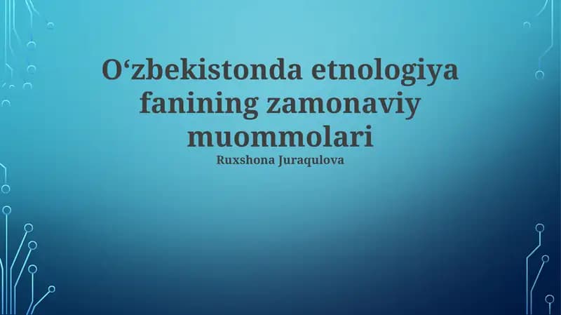 Oʻzbekistonda etnologiya fanining zamonaviy muommolari