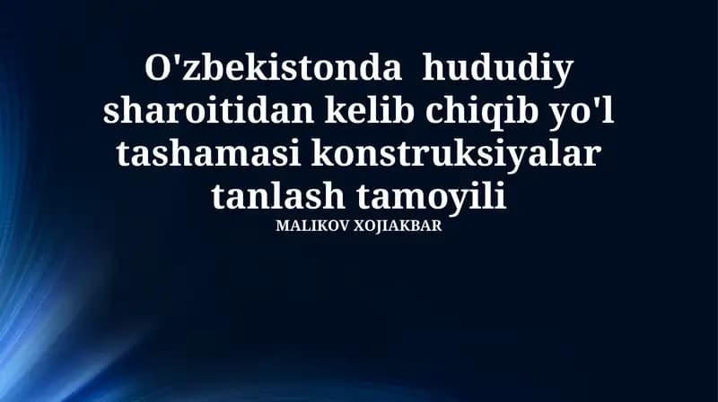 O'zbekistonda hududiy sharoitidan kelib chiqib yo'l tashamasi konstruksiyalar tanlash tamoyili