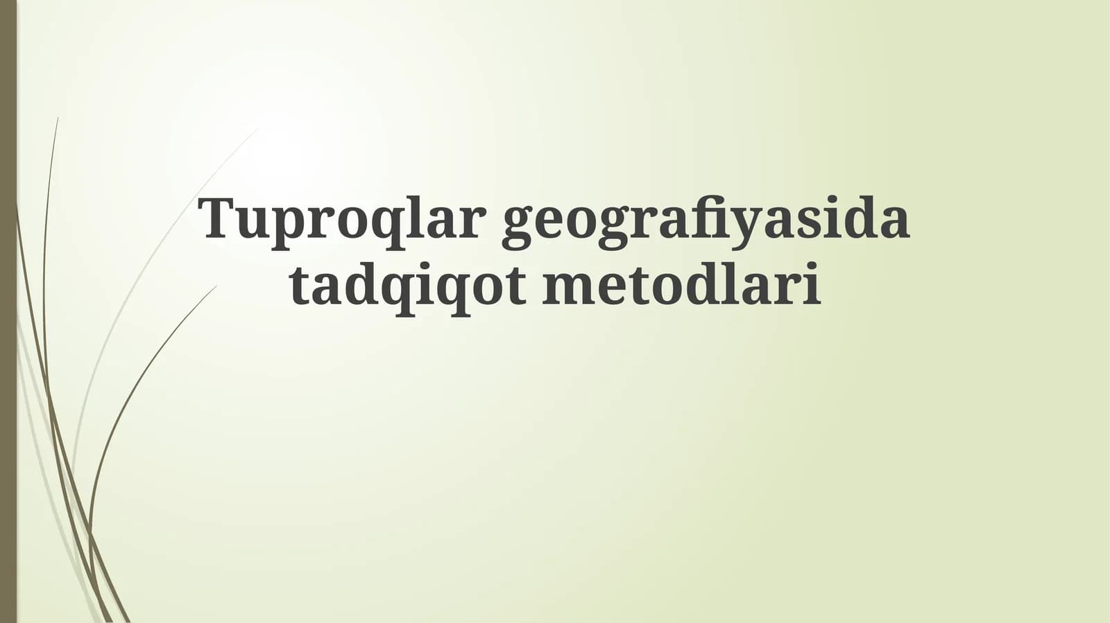 Tuproqlar geografiyasi tadqiqot metodlari