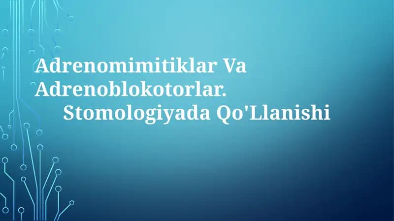 Adrenomimetika va adrenoblokatorlar