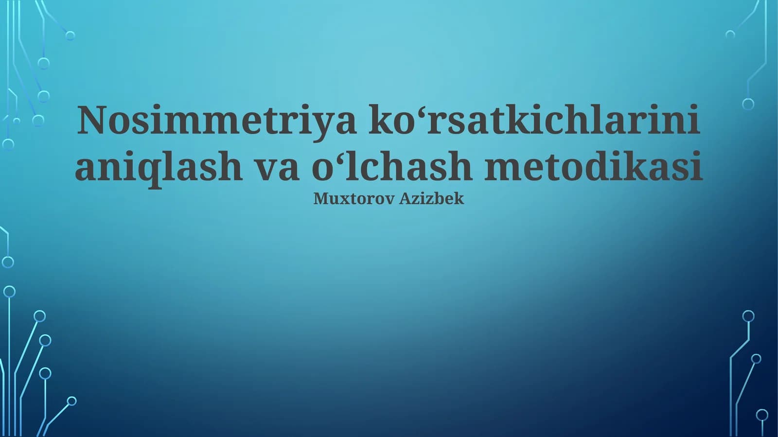 Nosimmetriya ko‘rsatkichlarini aniqlash va o‘lchash metodikasi