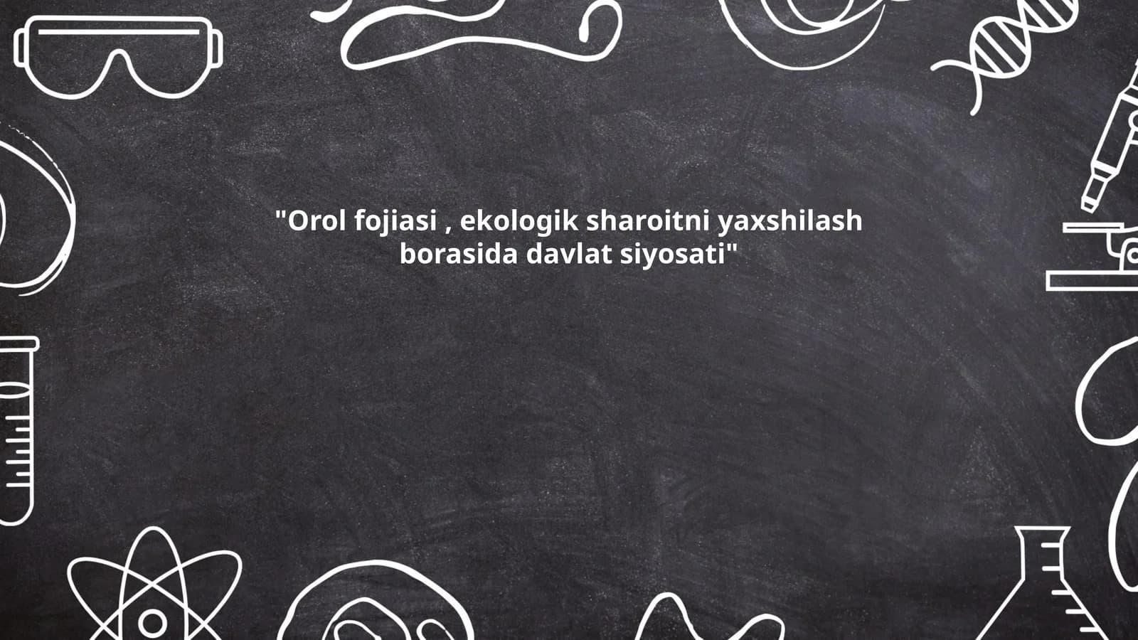 Orol fojiasi, ekologik sharoitni yaxshilash borasida davlat siyosati