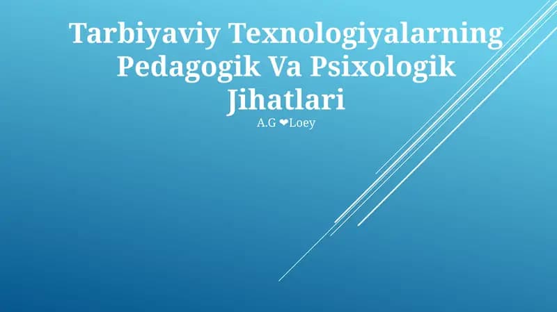 Tarbiyaviy Texnologiyalarning Pedagogik Va Psixologik Jihatlari