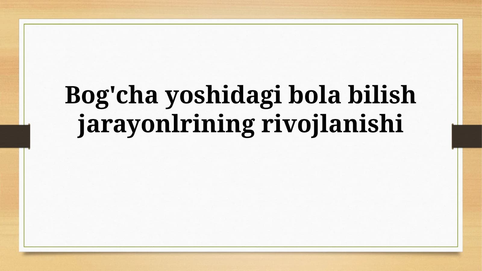 Maktabgacha yoshdagi bolalarda idrokning rivojlanishi