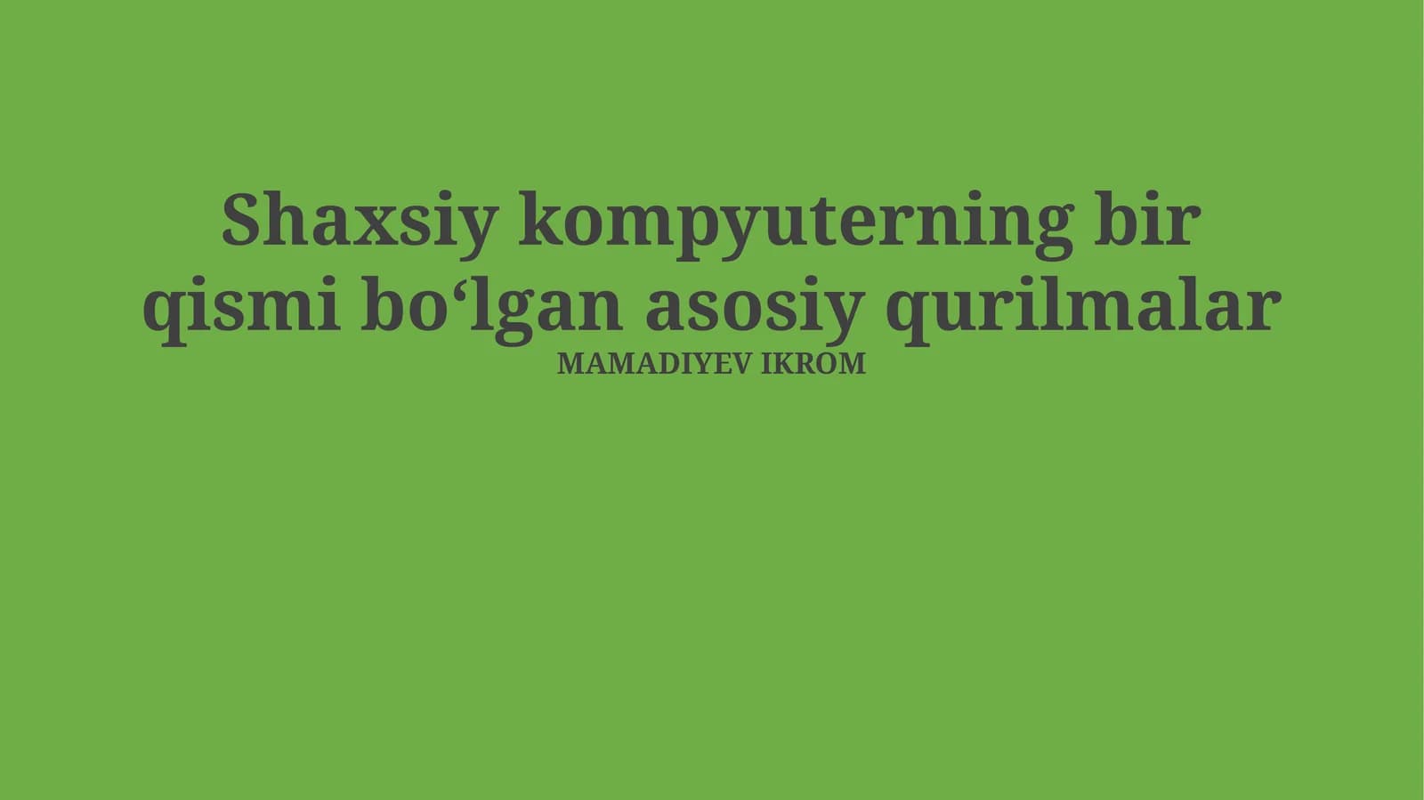 Shaxsiy kompyuterning bir qismi boʻlgan asosiy qurilmalar