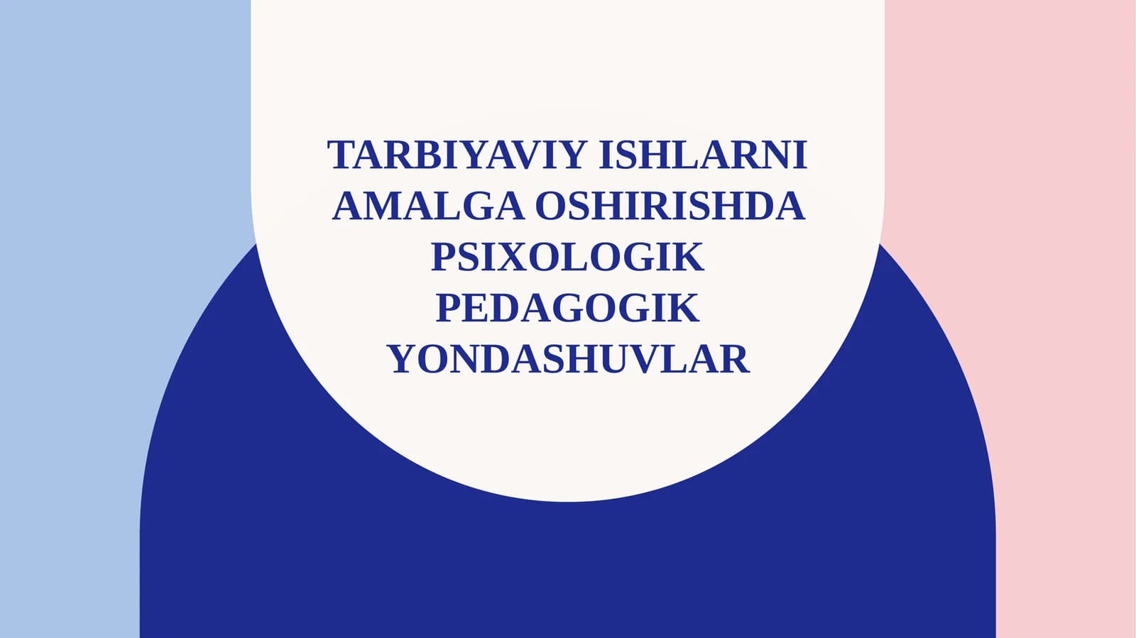Psixologik-pedagogik yondashuvlar