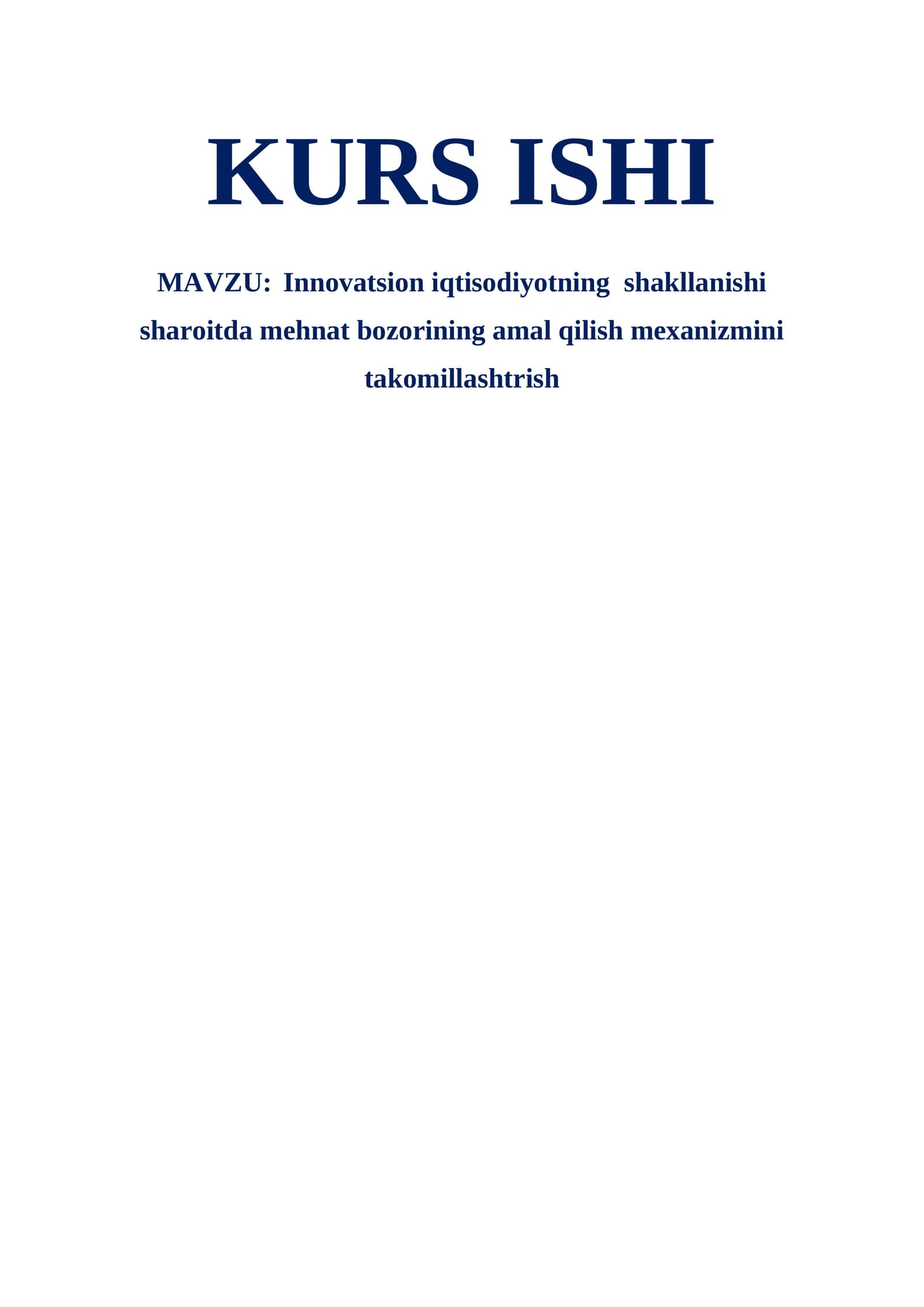 Innovatsion iqtisodiyotning  shakllanishi sharoitda mehnat bozorining amal qilish mexanizmini takomillashtrish