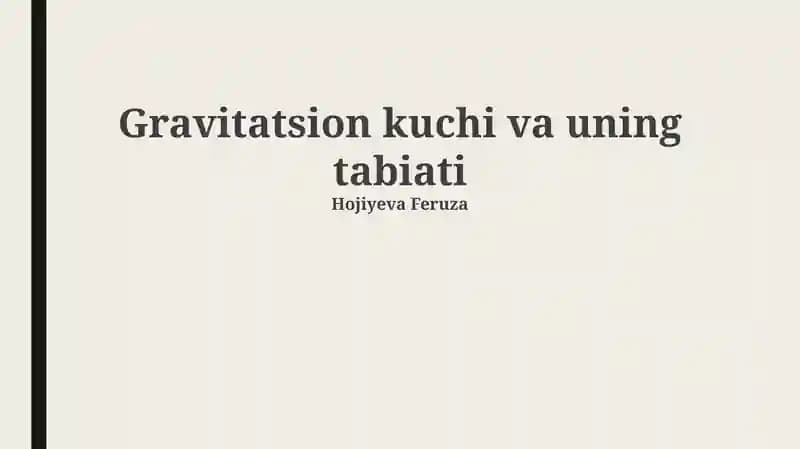 Gravitatsion kuchi va uning tabiati