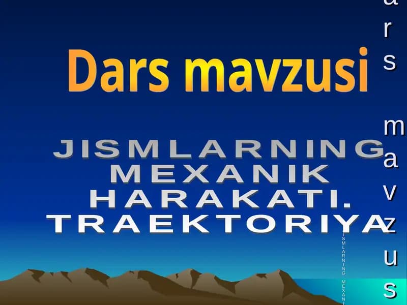 JISMLARNING MEXANIK HARAKATI. TRAEKTORIYA