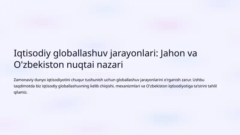 Iqtisodiy globallashuv jarayonlari: Jahon va O'zbekiston nuqtai nazari