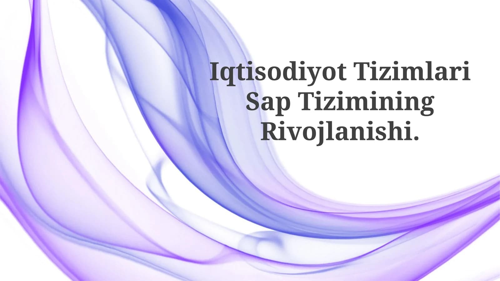 Iqtisodiyot Tizimlari Sap TiziminingRivojlanishi