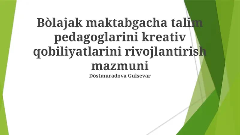 Bolajak maktabgacha talim pedagoglarini kreativ qobiliyatlarini rivojlantirish mazmuni