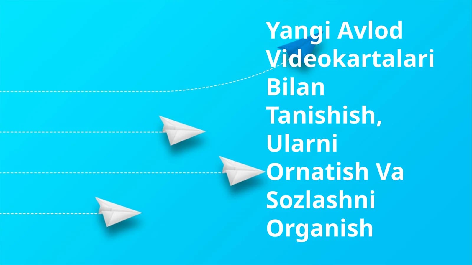 Grafik kartalar evolyutsiyasi: innovatsiyalar sayohati