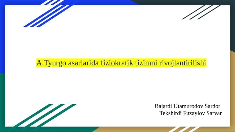 A.Tyurgo asarlarida fiziokratik tizimni rivojlantirilishi