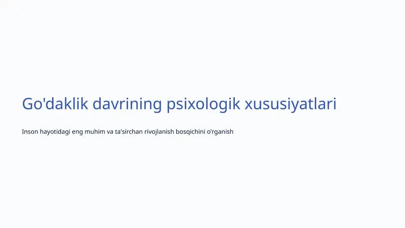 Go'daklik davrining psixologik xususiyatlari