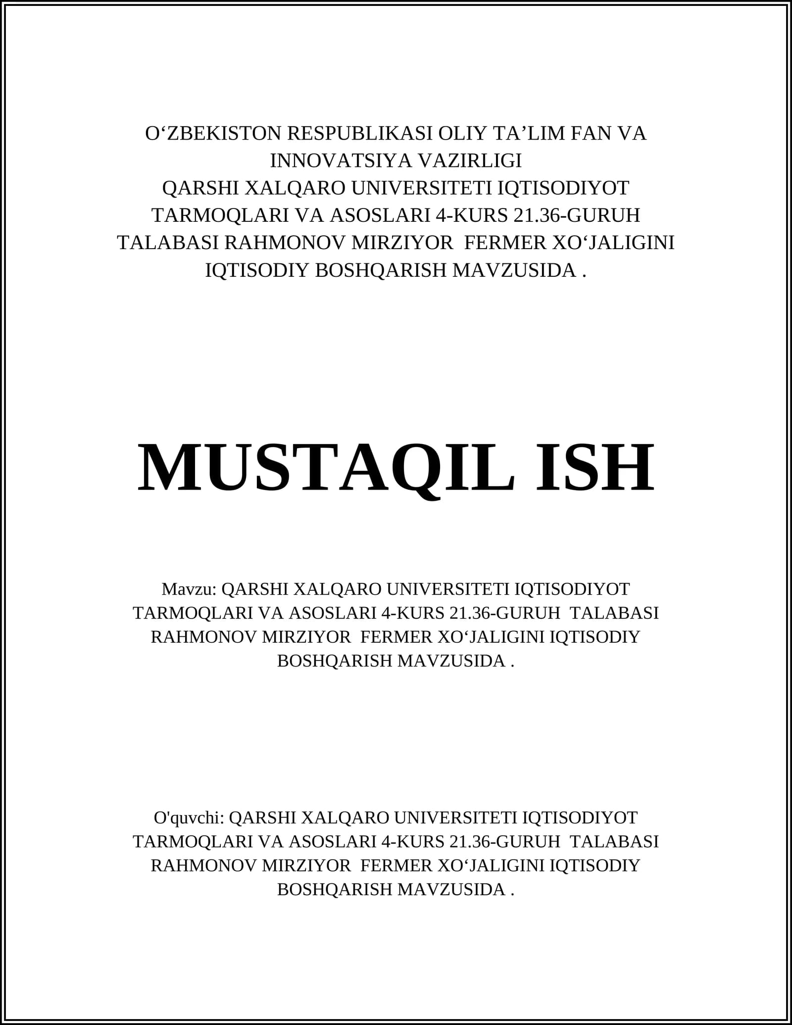 QARSHI XALQARO UNIVERSITETI IQTISODIYOT TARMOQLARI VA ASOSLARI 4-KURS 21.36-GURUH TALABASI RAHMONOV MIRZIYOR FERMER XOʻJALIGINI IQTISODIY BOSHQARISH MAVZUSIDA