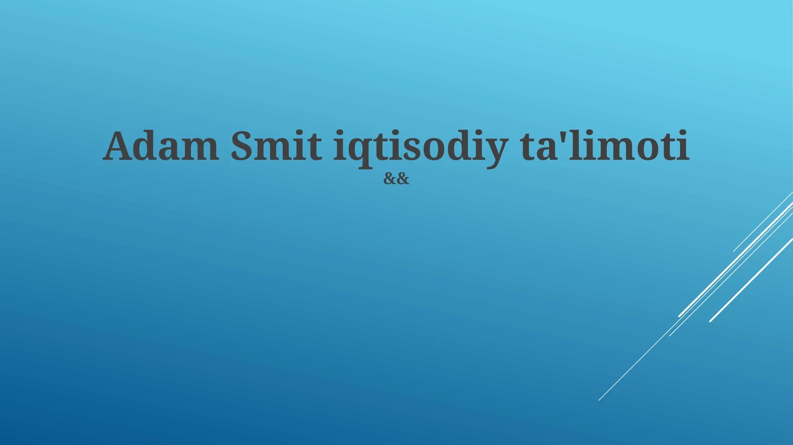 Adam Smit iqtisodiy ta'limoti
