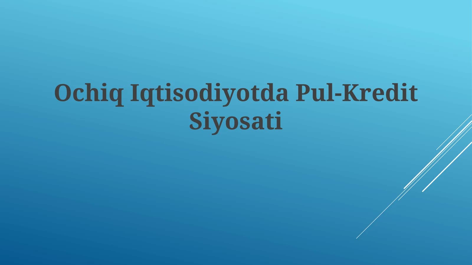 Ochiq Iqtisodiyyotda Pul-Kredit Siyosati