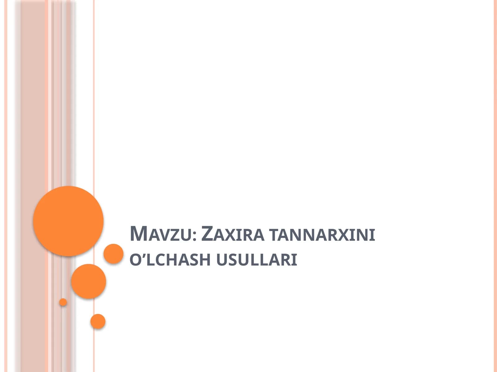 Zaxira tannarxini o’lchash usullari