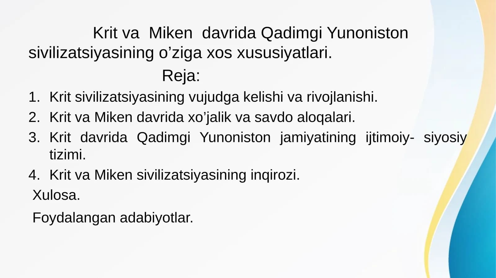 Krit va Miken davrida Qadimgi Yunoniston sivilizatsiyasining o’ziga xos xususiyatlari