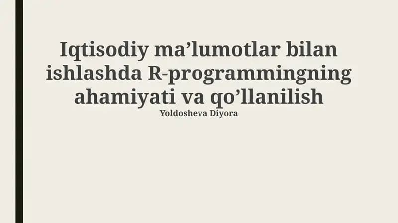 Iqtisodiy ma'lumotlar bilan ishlashda R-programmingning ahamiyati va qo’llanilish