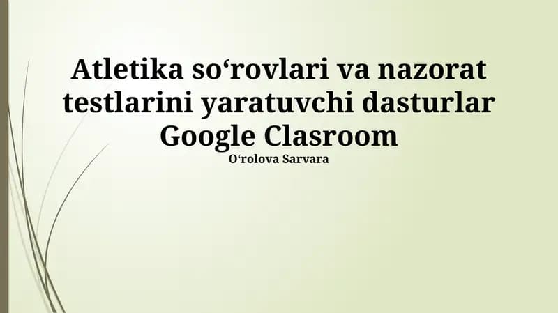 Atletika soʻrovlari va nazorat testlarini yaratuvchi dasturlar Google Clasroom