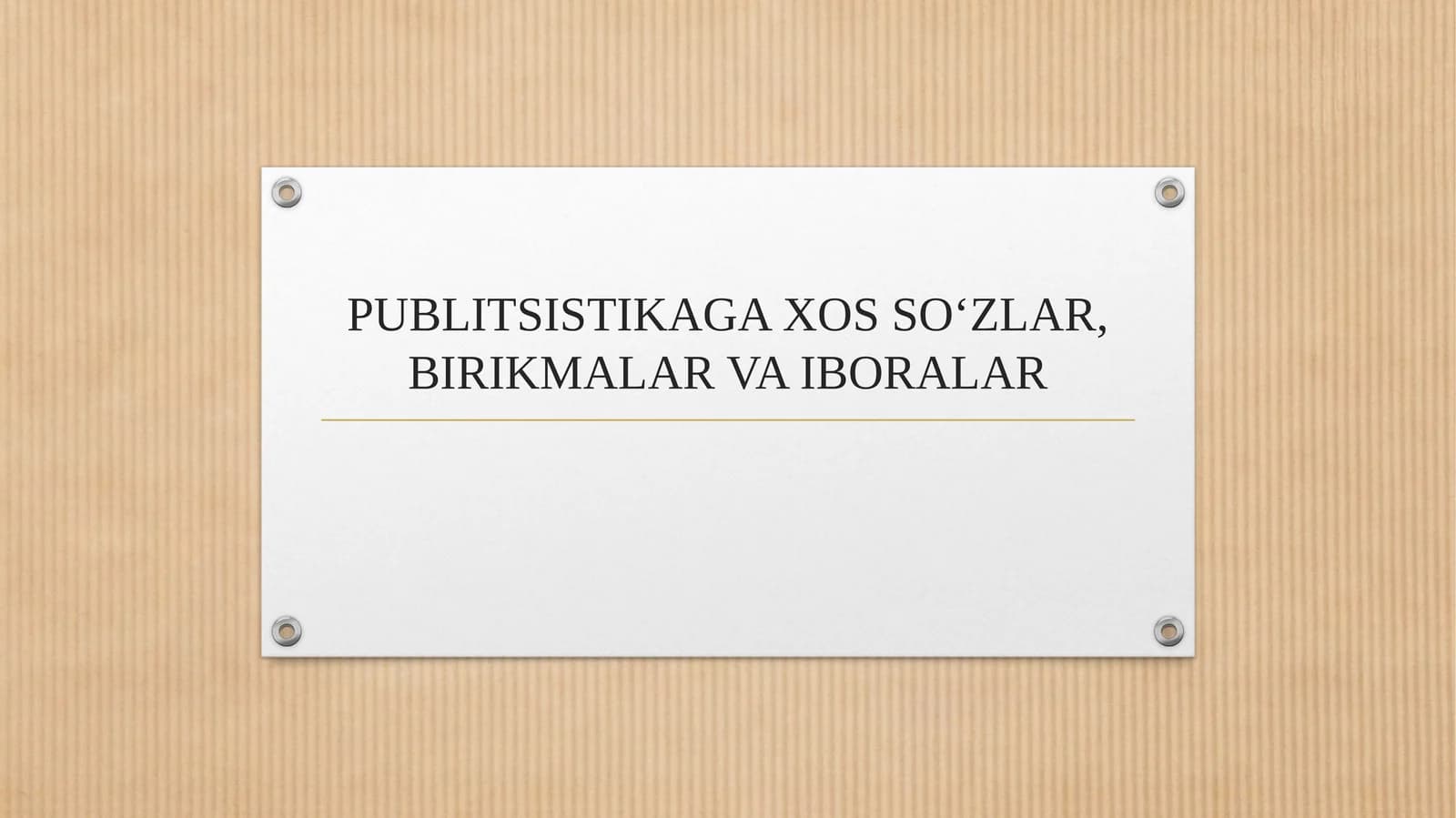 PUBLITSISTIKAGA XOS SOʻZLAR, BIRIKMALAR VA IBORALAR