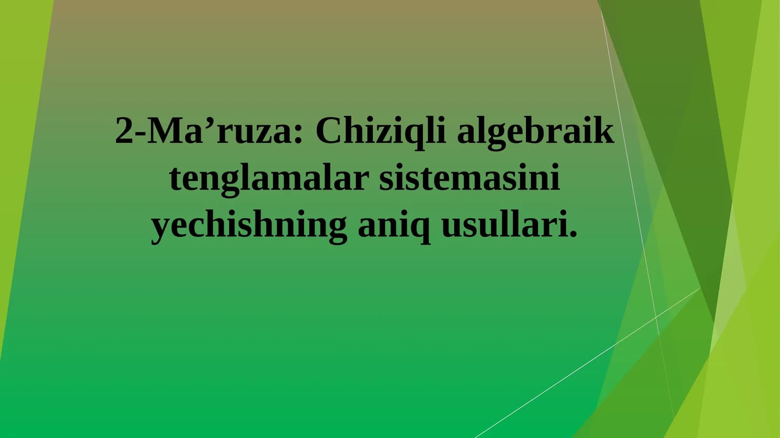 Chiziqli algebraik tenglamalar sistemasini yechishning aniq usullari