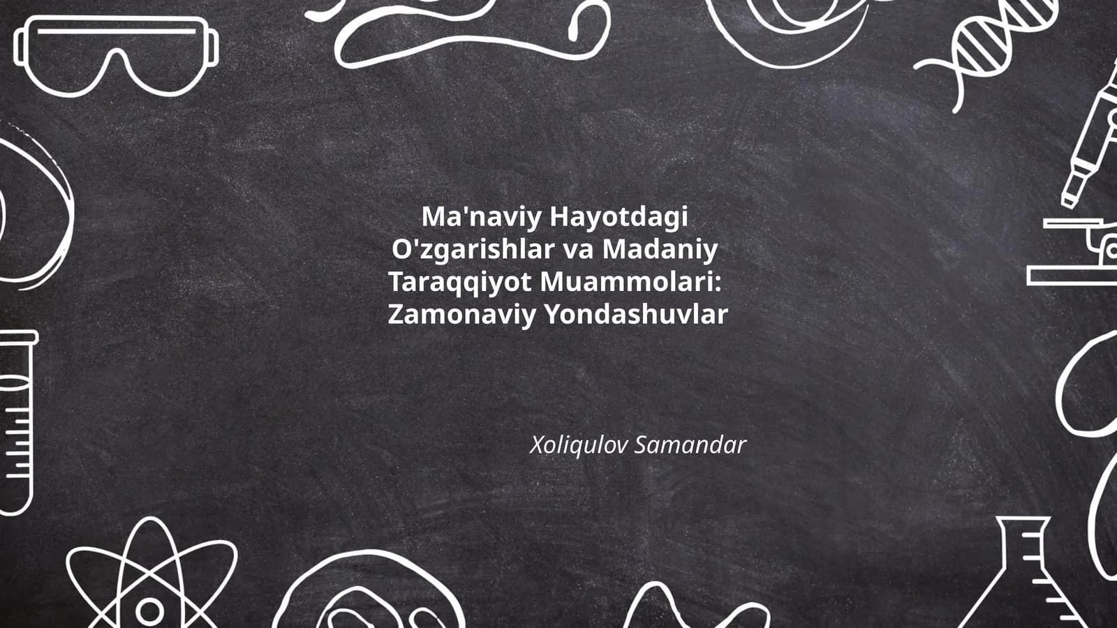 Ma'naviy Hayotdagi O'zgarishlar va Madaniy Taraqqiyot Muammolari: Zamonaviy Yondashuvlar
