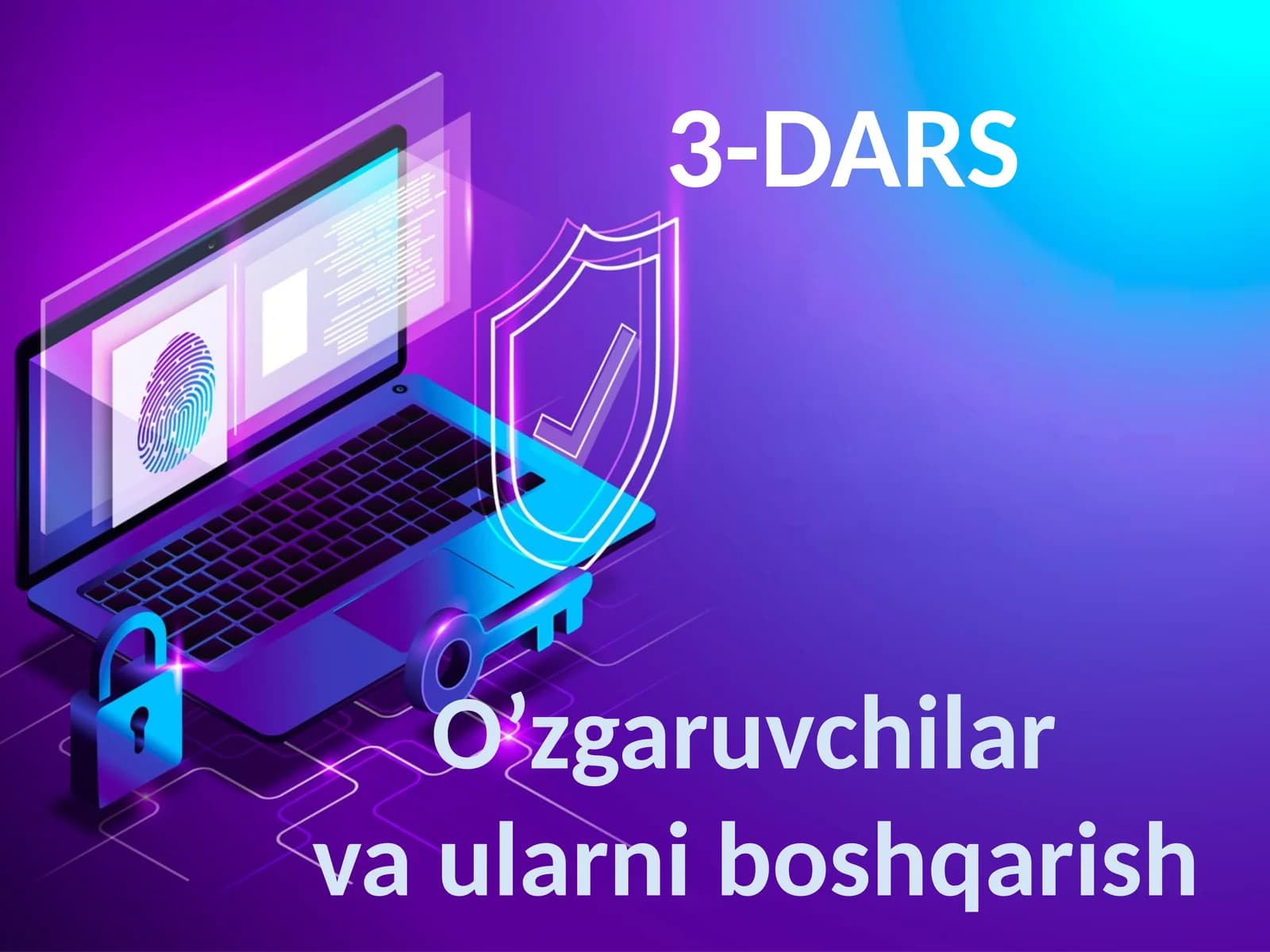 O’zgaruvchilar va ularni boshqarish