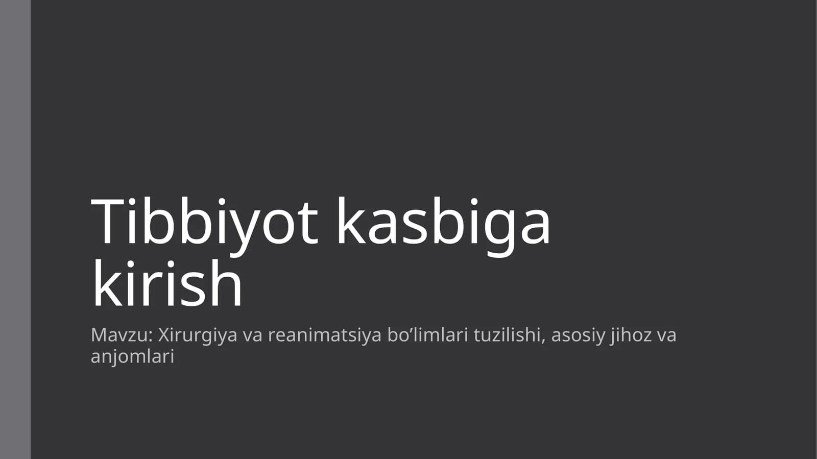 Xirurgiya va reanimatsiya bo’limlari tuzilishi,asosiy jihoz va anjomlari
