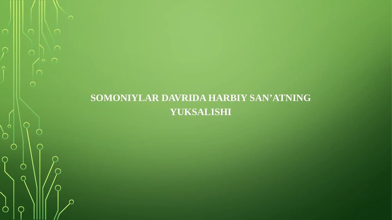 SOMONIYLAR DAVRIDA HARBIY SAN’ATNING YUKSALISHI