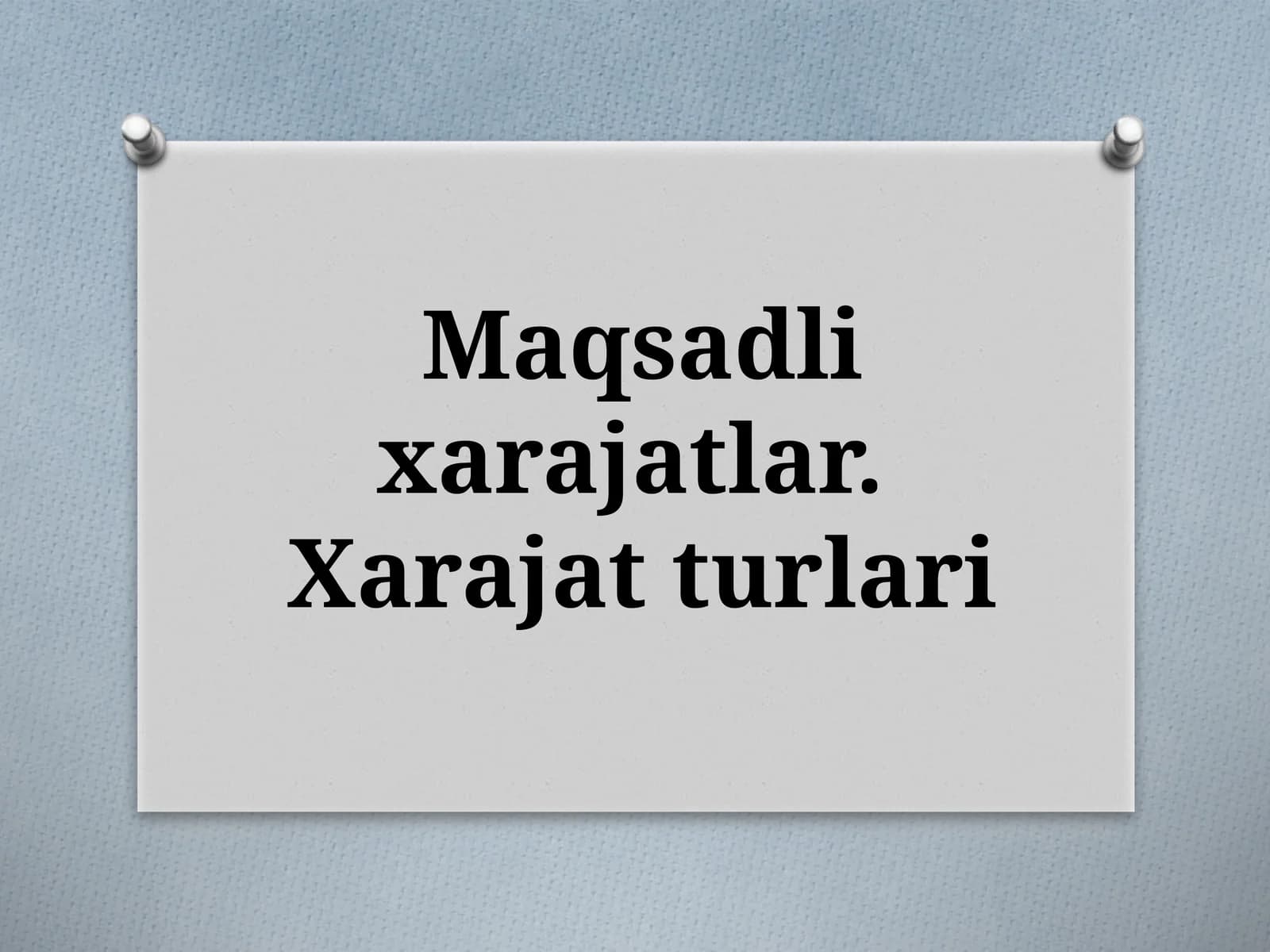Maqsadlixarajatlar.Xarajatturlari
