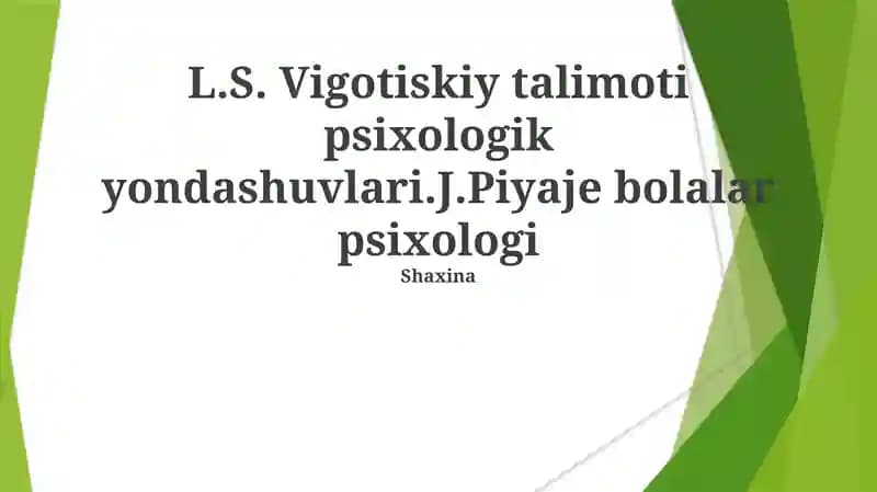 L.S. Vigotiskiy talimoti psixologik yondashuvlari