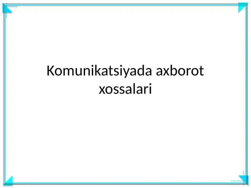 Komunikatsiyada axborot xossalari