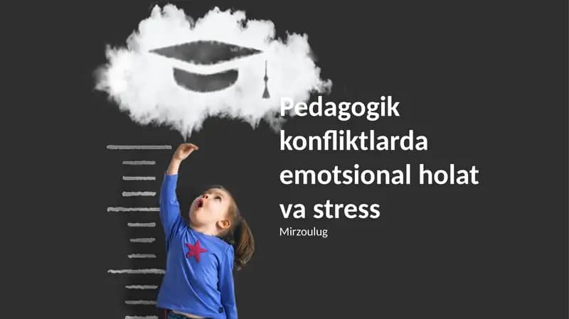Pedagogik konfliktlarda emotsional holat va stress