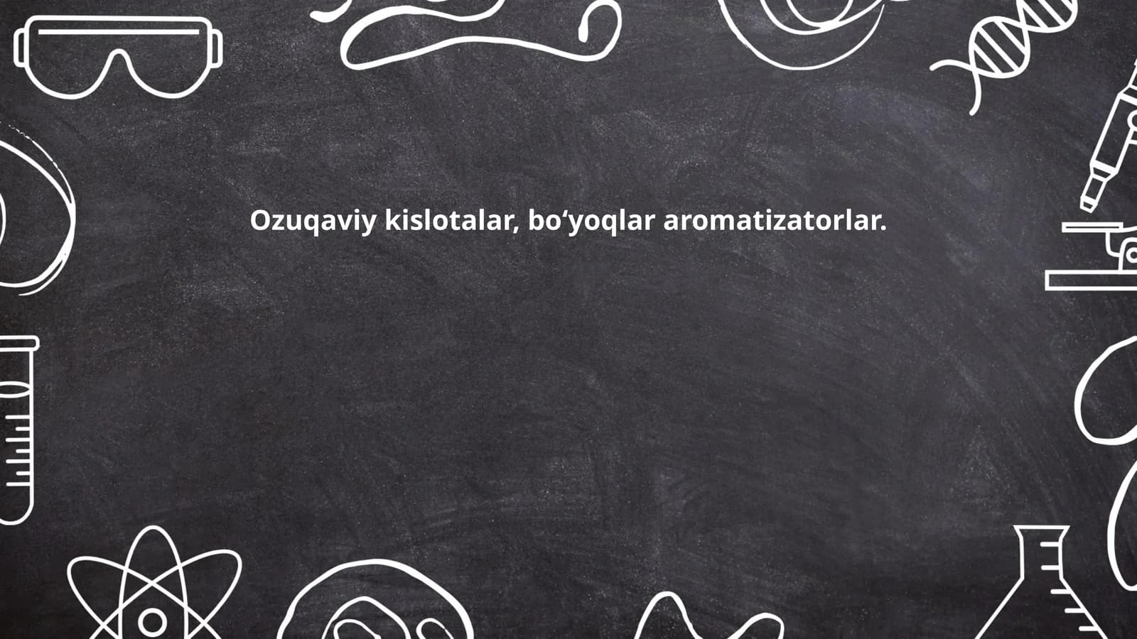 Ozuqaviy kislotalar, boʻyoqlar aromatizatorlar