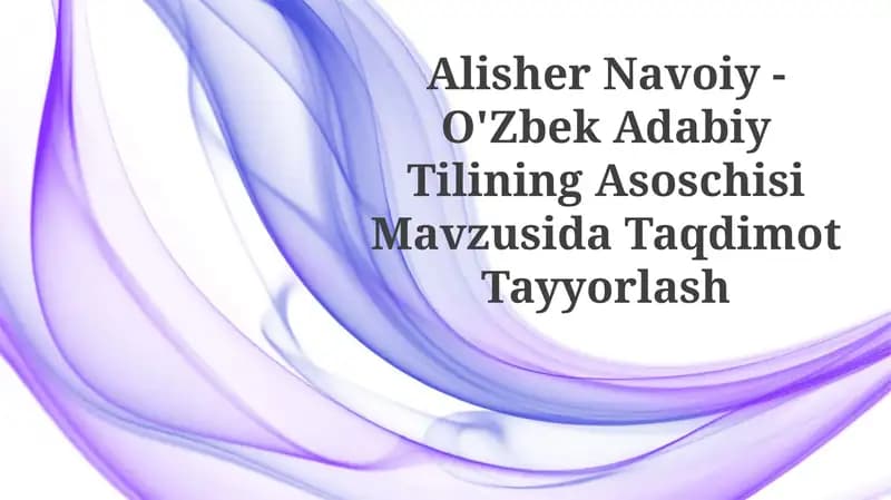 Alisher Navoiy - O'zbek Adabiy Tilining Asoschisi