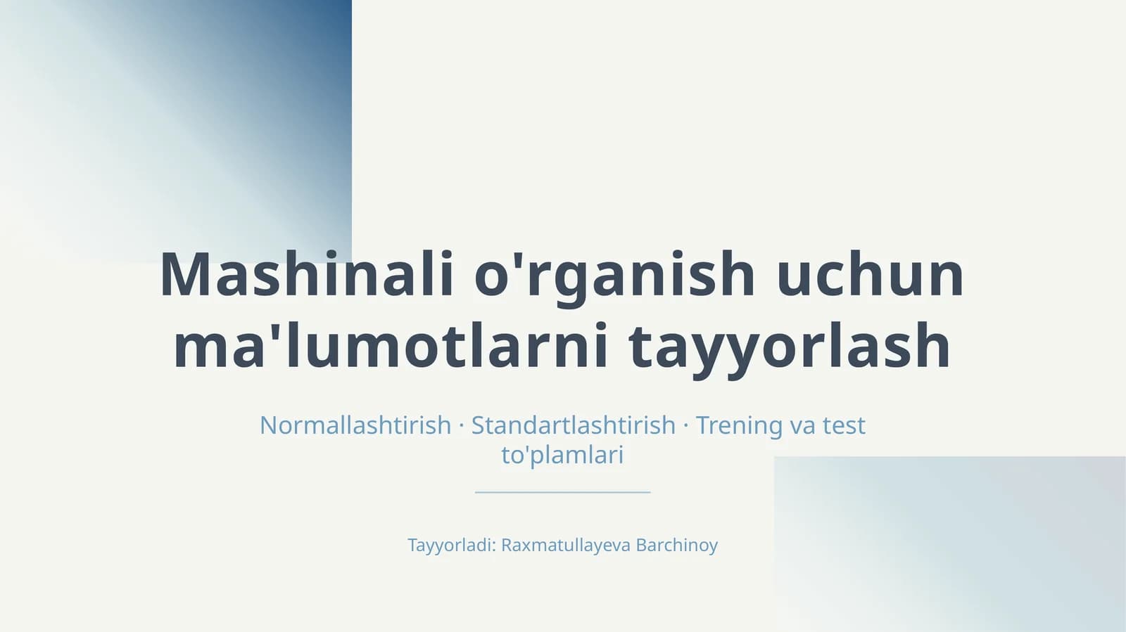Mashinali o'rganish uchun ma'lumotlarni tayyorlash