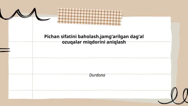 Pichan sifatini baholash.jamgʻarilgan dagʻal ozuqalar miqdorini aniqlash