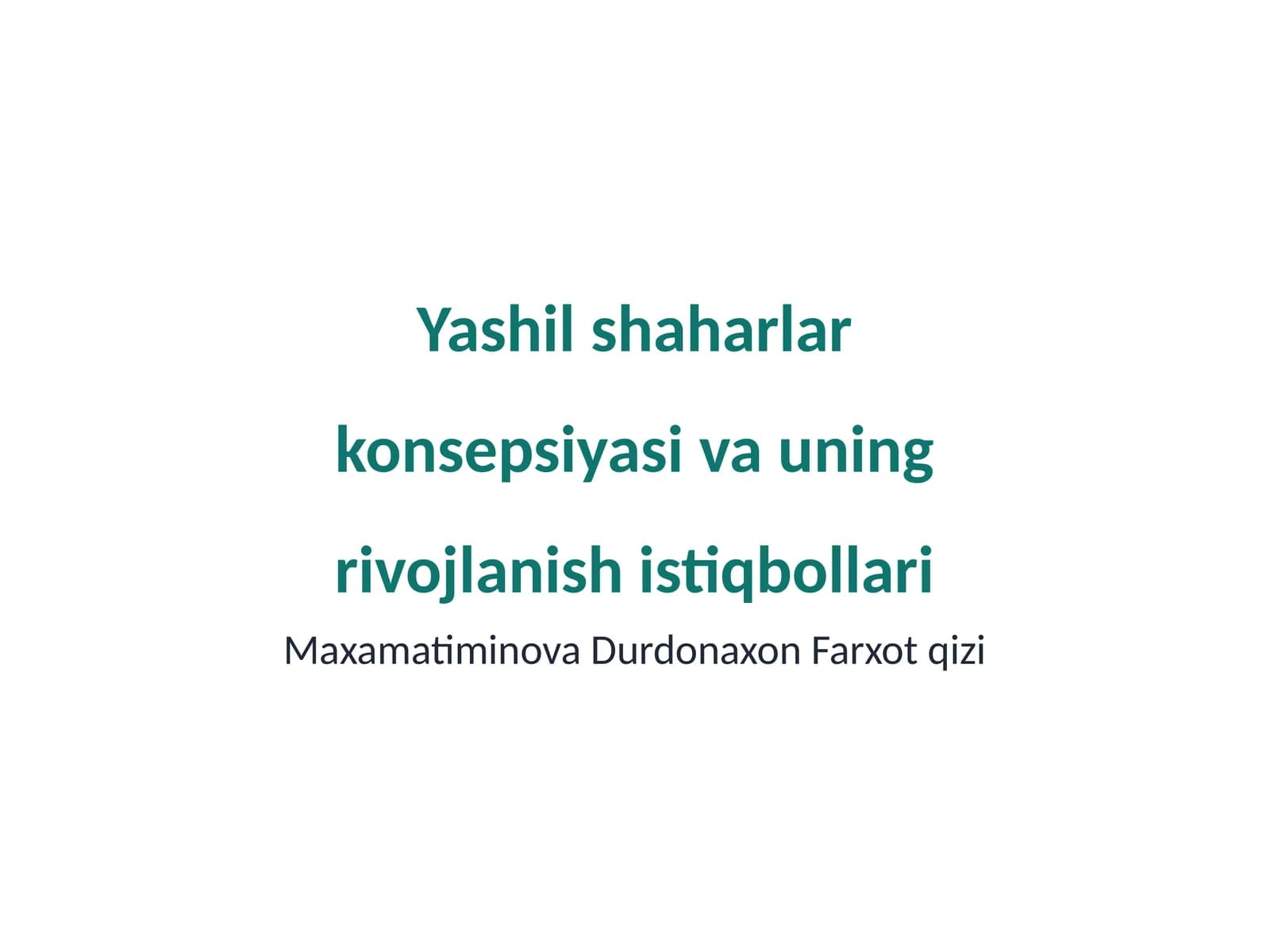 Yashil shaharlar konsepsiyasi va uning rivojlanish istiqbollari