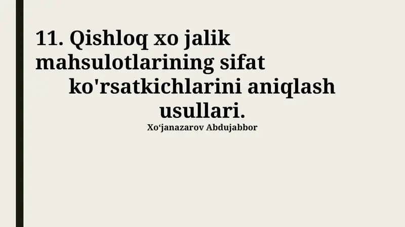 Qishloq xoʻjalik mahsulotlari sifat koʻrsatkichlarini aniqlash usullari