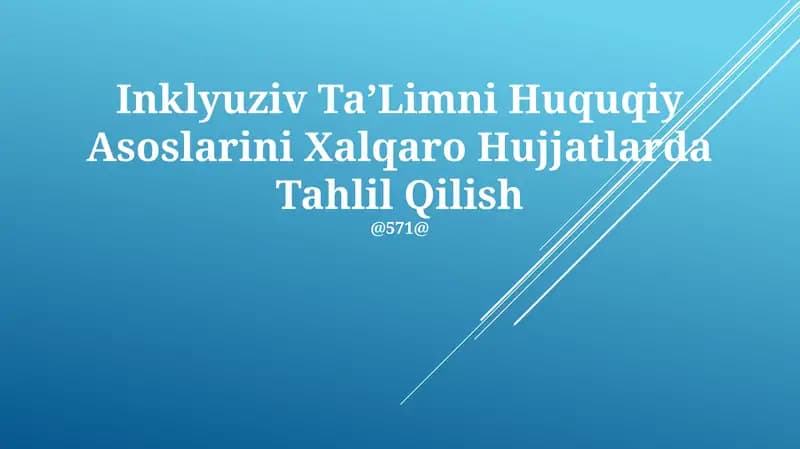 Inklyuziv Ta’Limni Huquqiy Asoslarini Xalqaro Hujjatlarda Tahlil Qilish