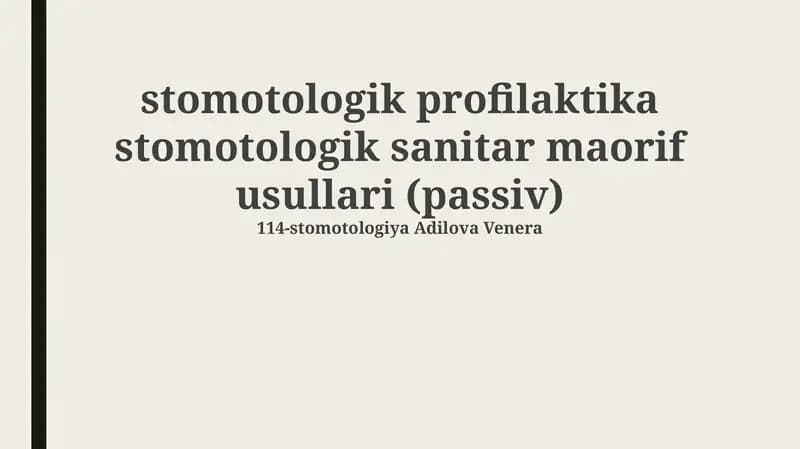 Stomotologik profilaktika stomotologik sanitar maorif usullari (passiv)