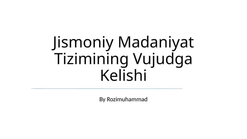 Jismoniy Madaniyat Tizimining Vujudga Kelishi